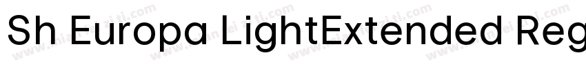 Sh Europa LightExtended Regular字体转换
